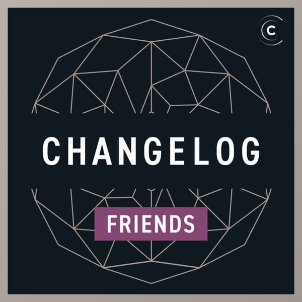 Changelog & Friends